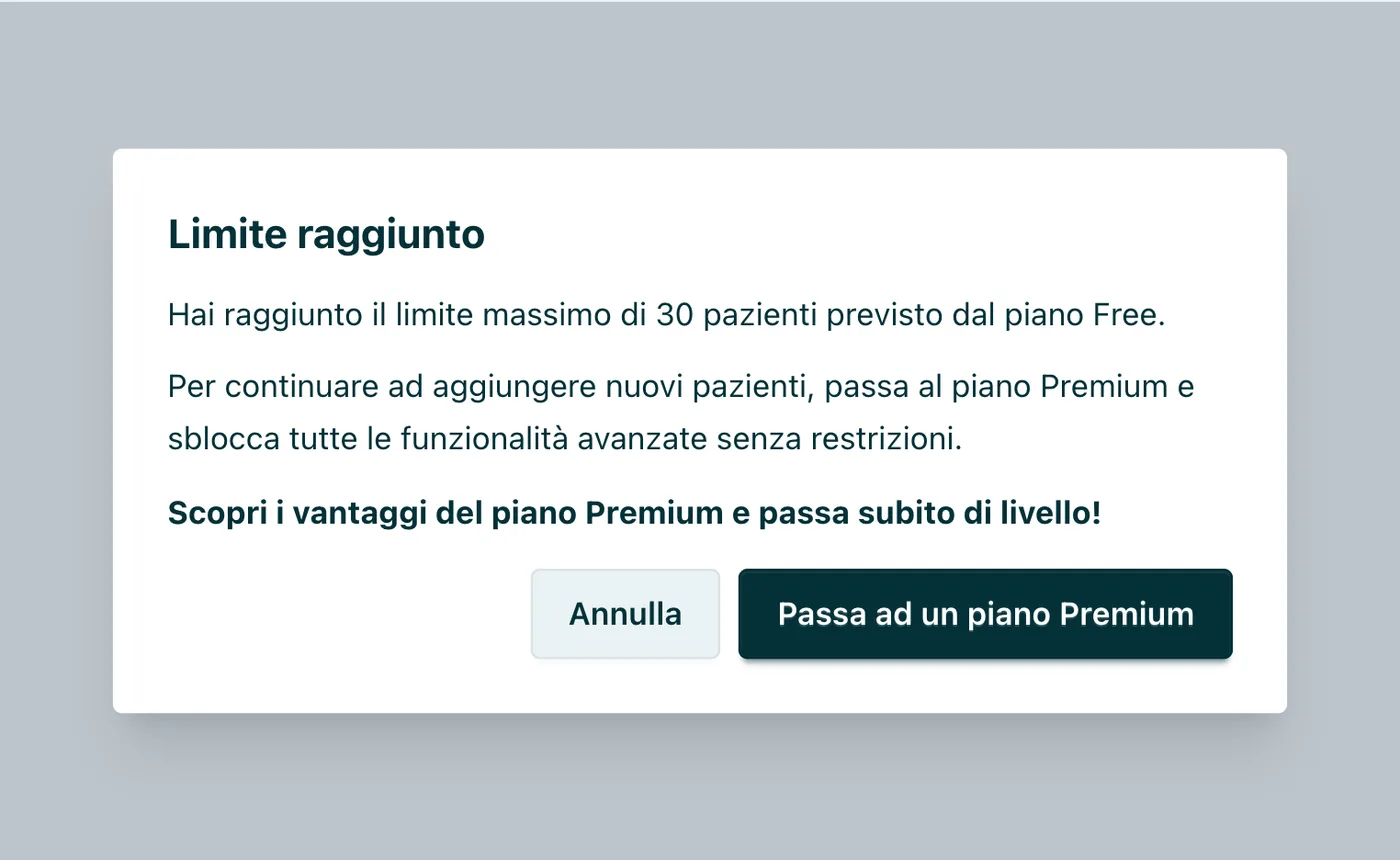Finestra «Limite raggiunto» Compare sul piano Free al superamento dei 30 pazienti, con l'invito a passare a un piano Premium.