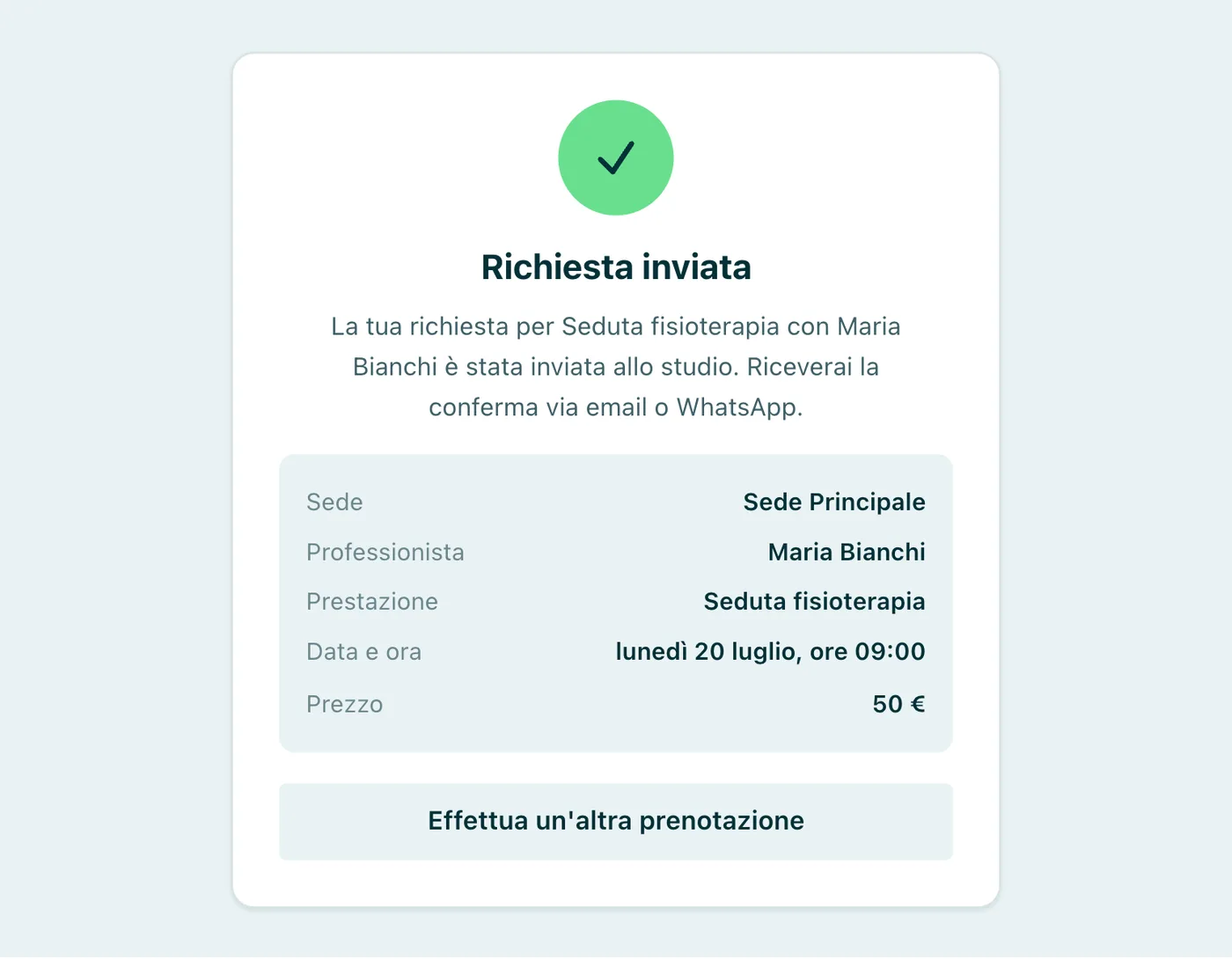 Richiesta inviata La conferma con il riepilogo completo: il paziente sa che riceverà l'esito dallo studio.